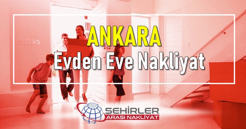 Ankara Şehirler arası Nakliyat Firmaları