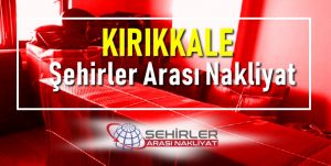 Kırıkkale Şehirler Arası Nakliyat